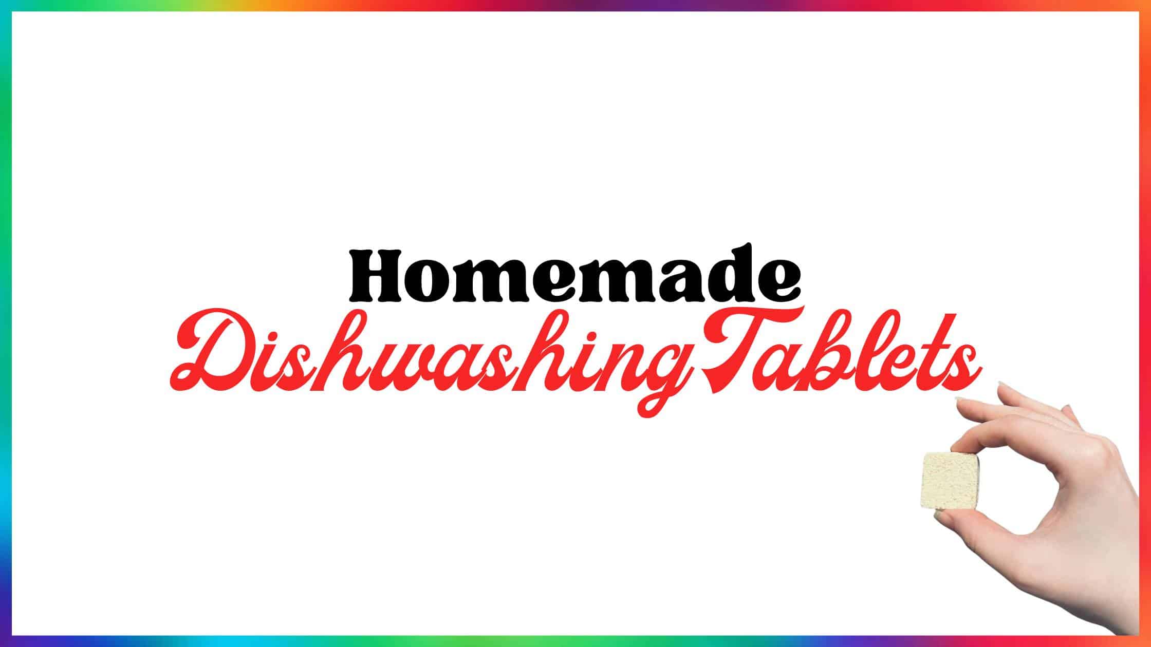 Homemade Dishwashing Tablets