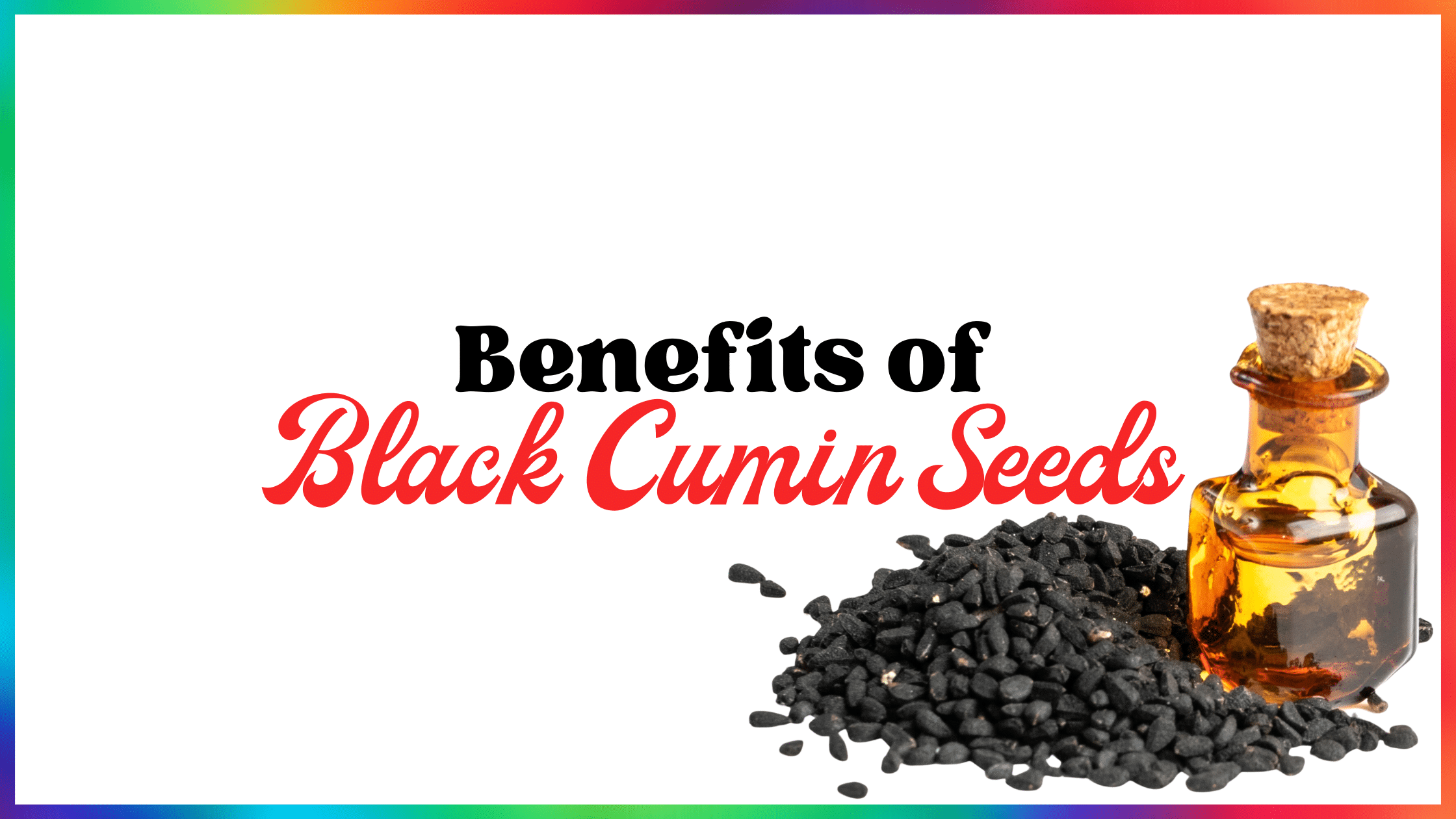 Benefits of Black Cumin Seeds
